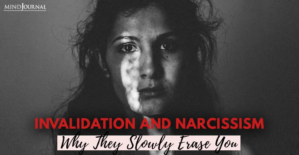 Invalidation and Narcissism: Why They Slowly Erase You