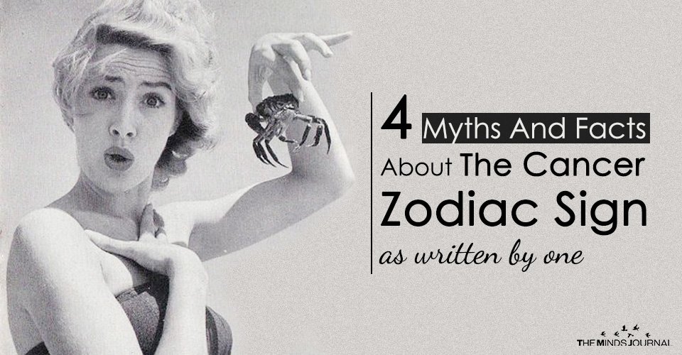 4 Myths And Facts About The Cancer Zodiac Sign (as written by one)