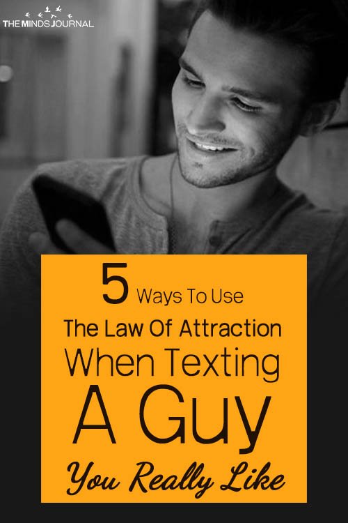 5 Ways To Use The Law Of Attraction When Texting A Guy You Really Like