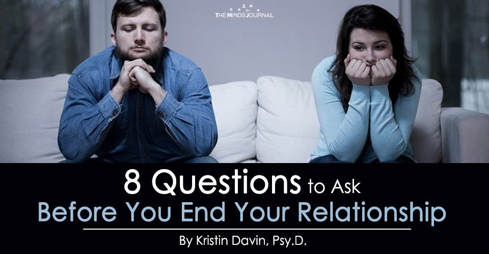 8 Questions to Ask Before You End Your Relationship
