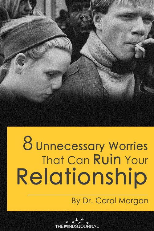 8 Unnecessary Worries That Can Ruin Your Relationship