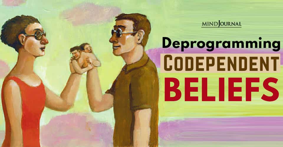 Deprogramming Codependent Belief