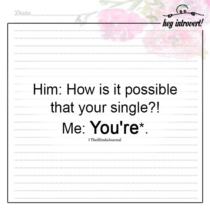Him How Is It Possible That Your Single