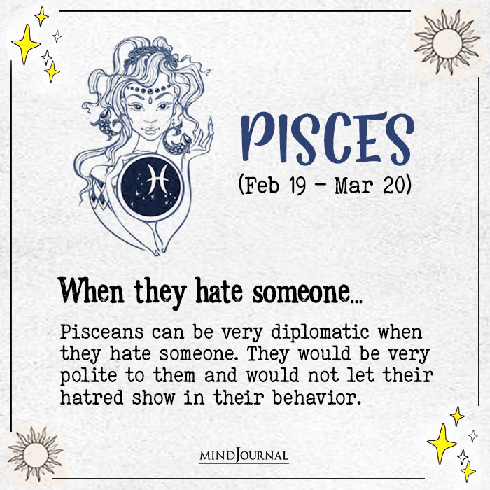 How Zodiac Signs Behave When Hate Someone pisces