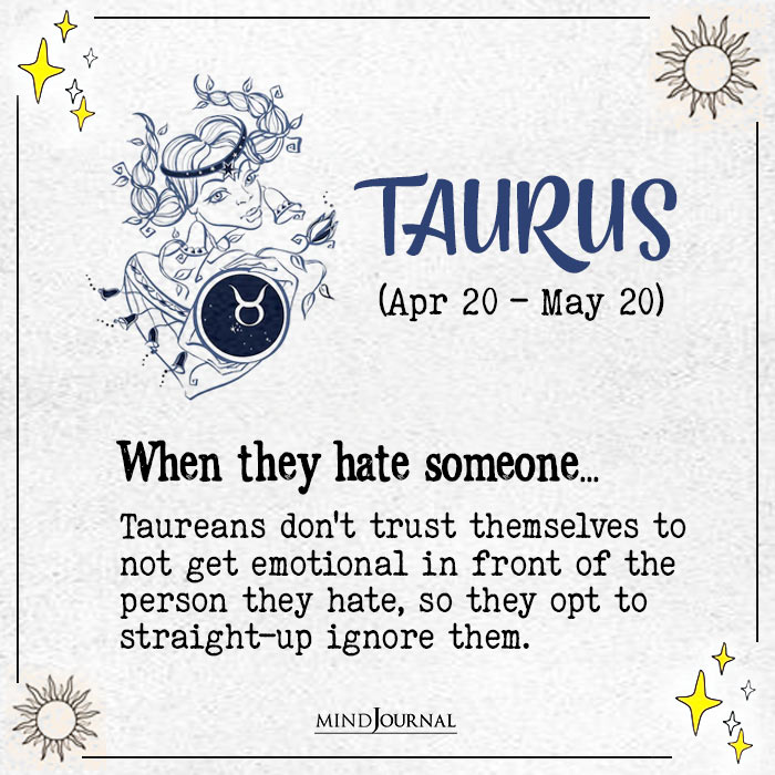 How Zodiac Signs Behave When Hate Someone taurus