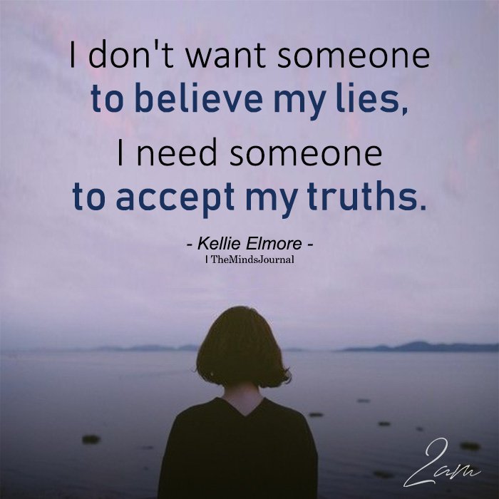 I Don't Want Someone To Believe My Lies