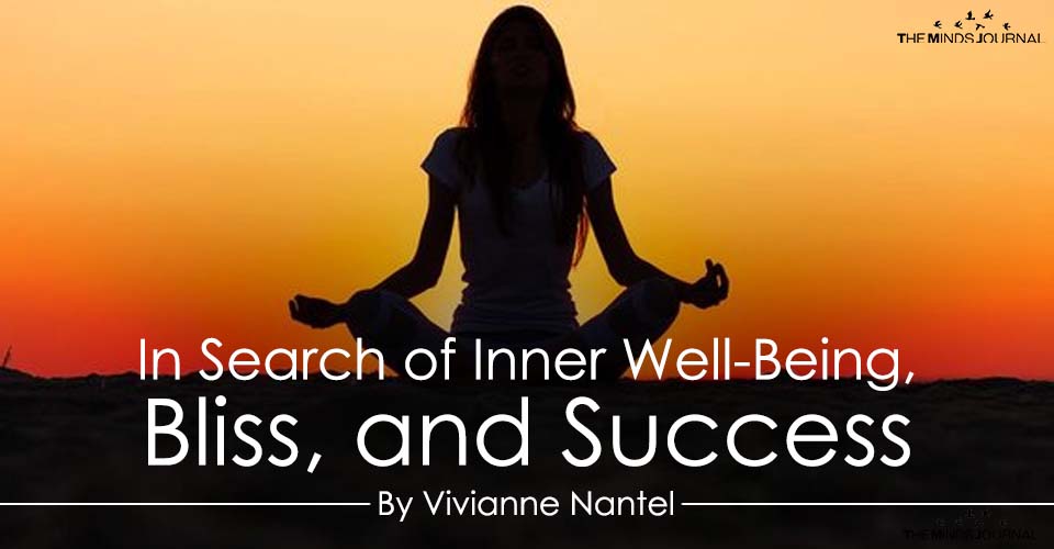 In Search of Inner Well-Being, Bliss, and Success