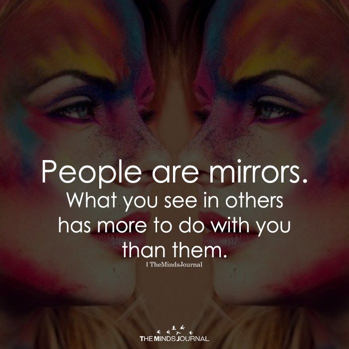 People Are Mirrors
