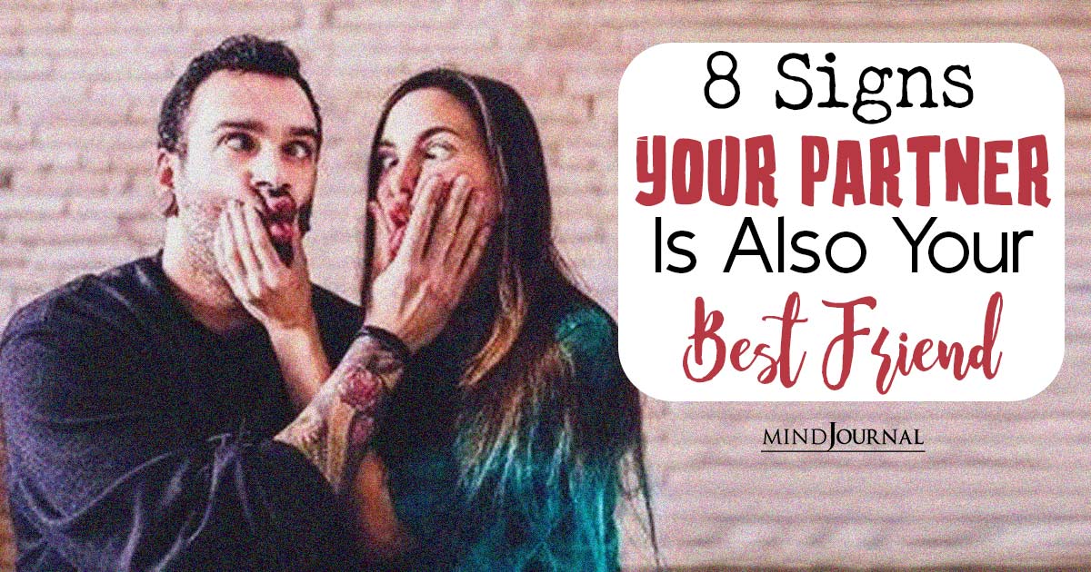 8 Ways To Know If Your Partner Is Also Your Best Friend