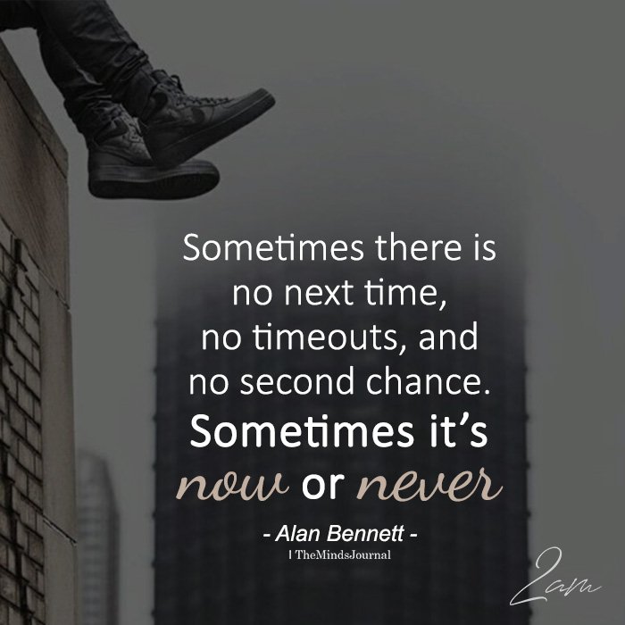 Sometimes There Is No Next Time