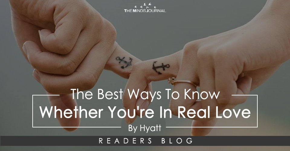 The Best Ways To Know Whether You're In Real Love