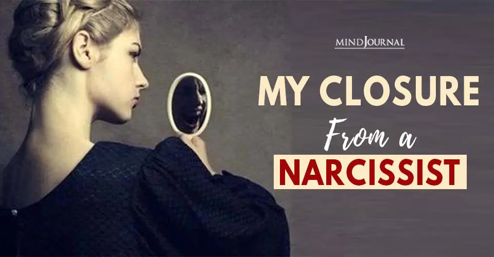 my closure from a narcissist