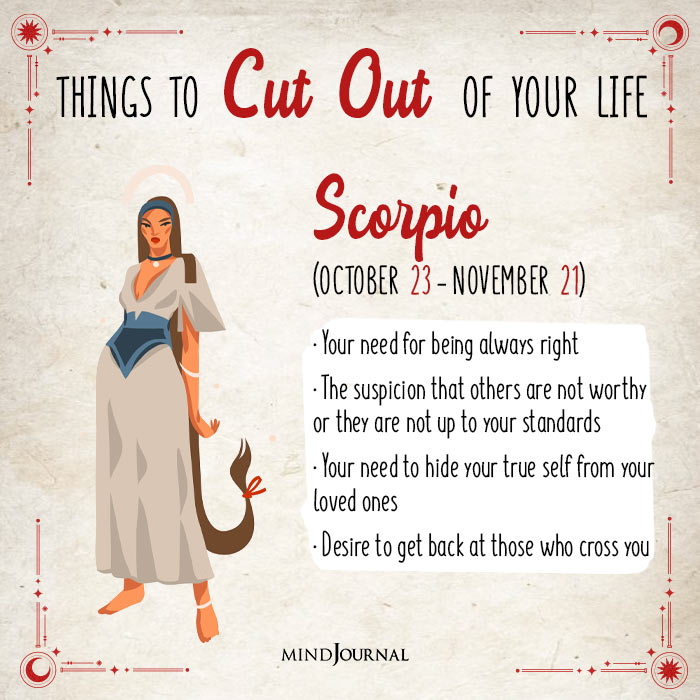 things to cut out of your life scorpio