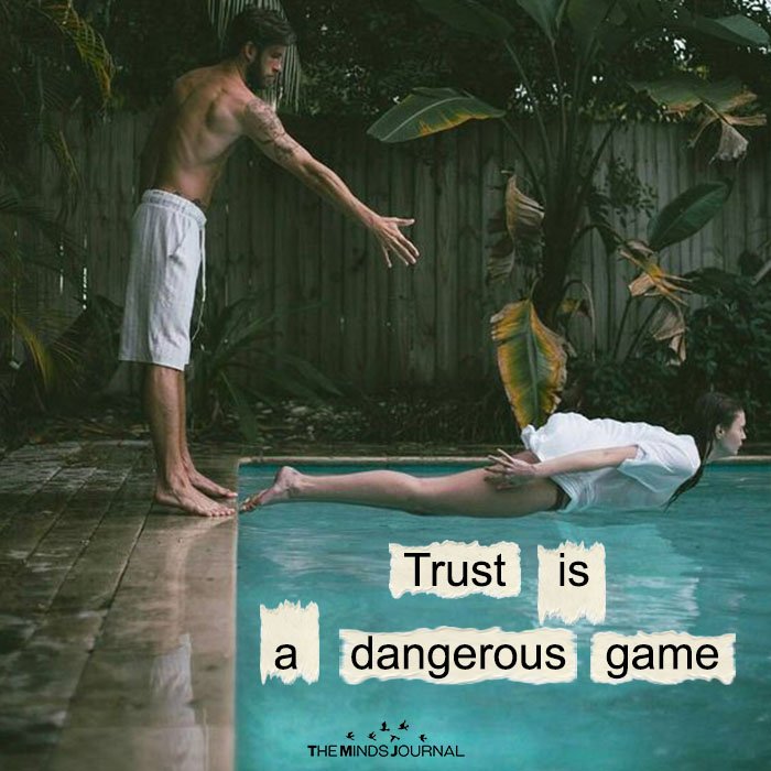 Trust is a Dangerous game