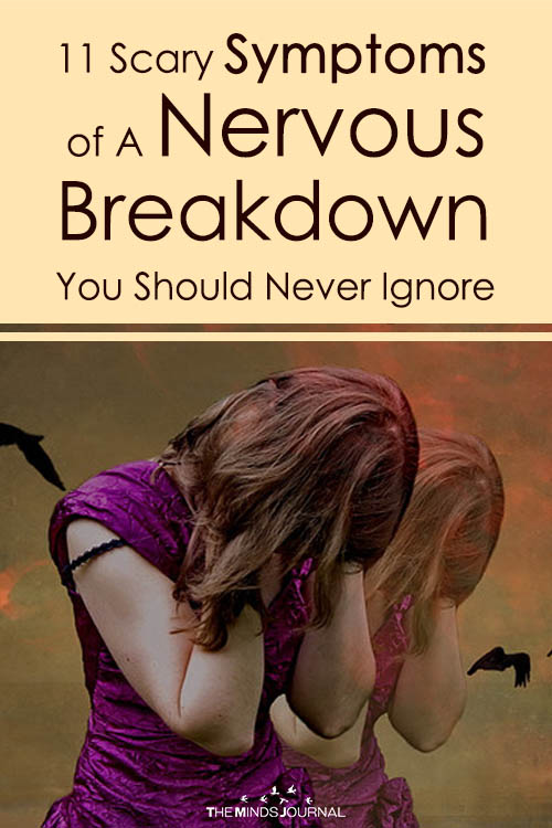 11 Scary Symptoms of A Nervous Breakdown