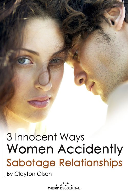 3 Innocent Ways Women Ruin Relationships