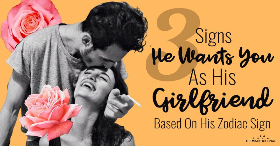3 Signs He Wants You As His Girlfriend Based On His Zodiac Sign