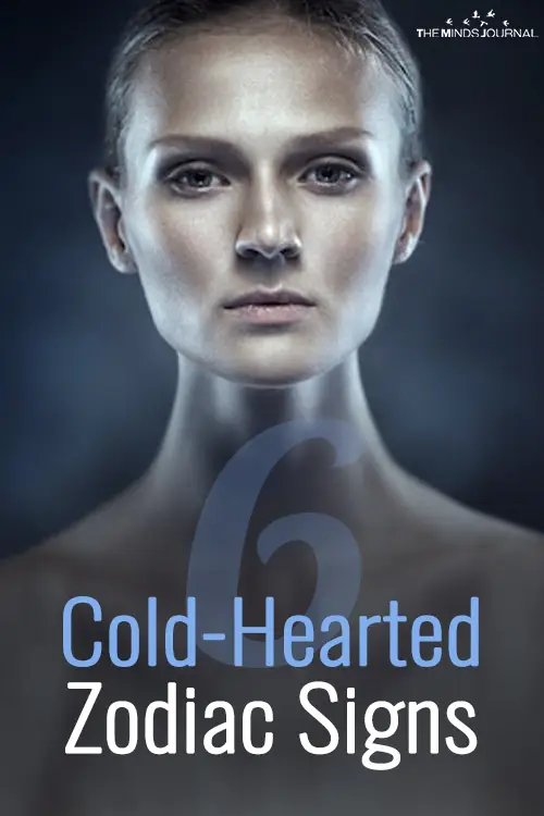 6 Cold-Hearted Zodiac Signs, They Hardly Feel Anything!