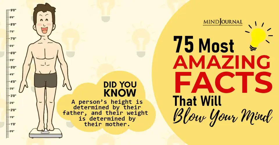 75 Most Amazing Facts That Will Blow Your Mind