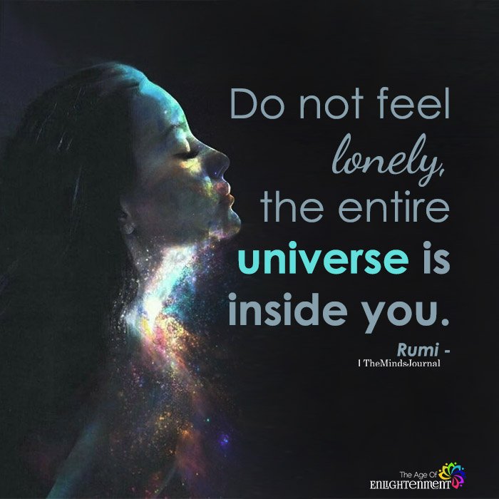 Do not feel lonely