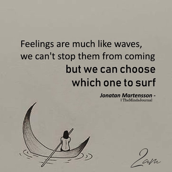 Feelings Are Much Like Waves