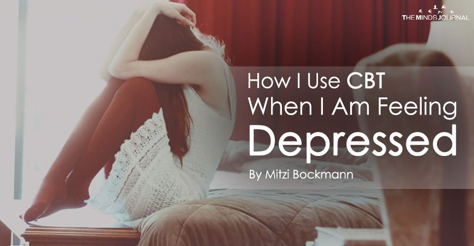 How I Use CBT When I Am Feeling Depressed