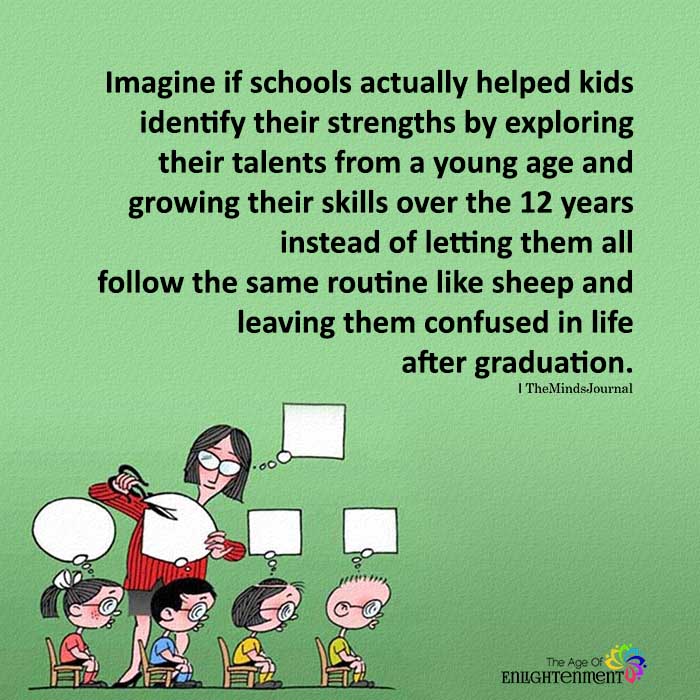 Imagine if schools actually helped kids