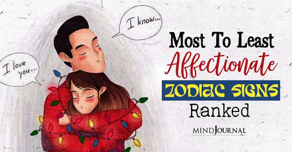 Most To Least Affectionate Zodiac Signs Ranked