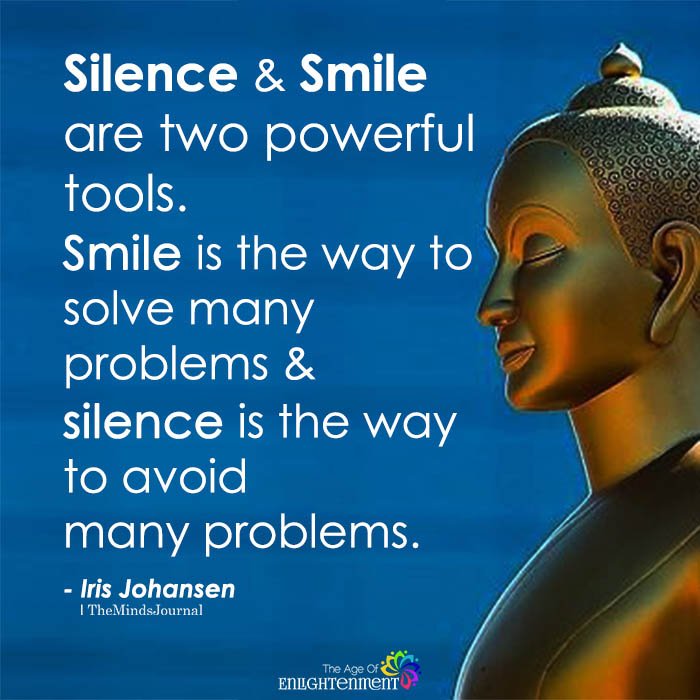 Silence & Smile Are Two Powerful Tools