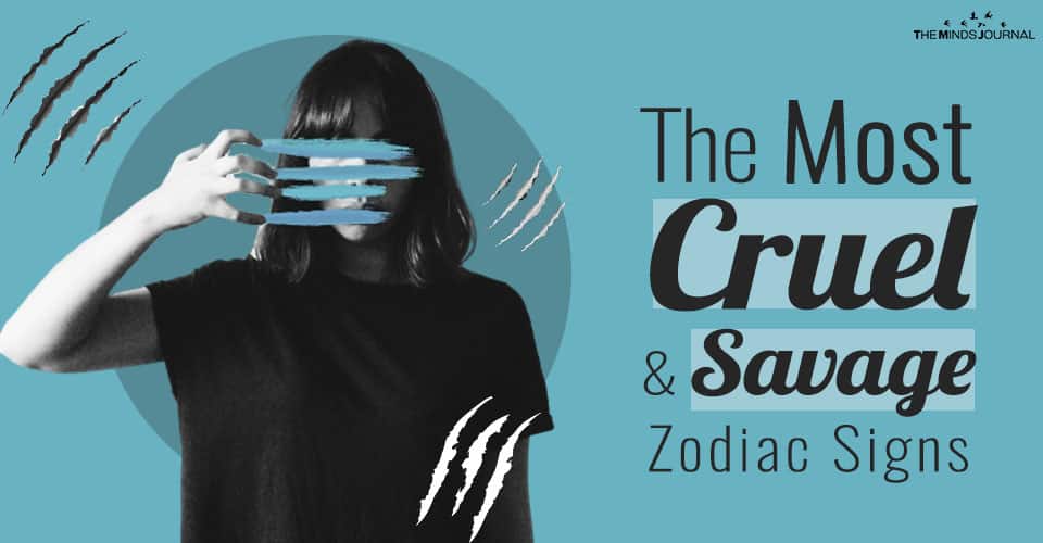 The Most Cruel and Savage Zodiac Signs