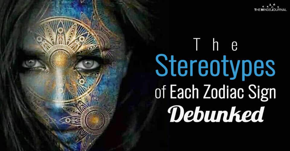 The Stereotypes of Each Zodiac Sign Debunked