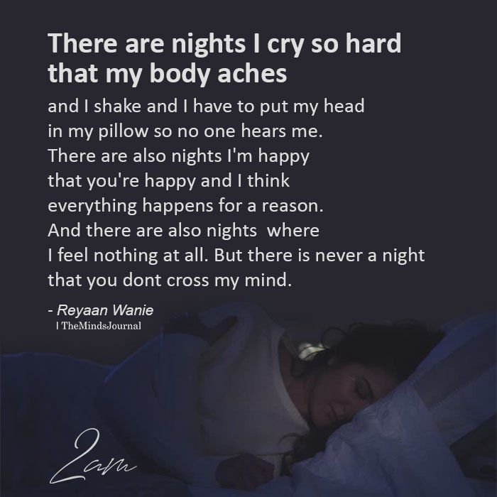 There are nights I cry so hard that my body aches