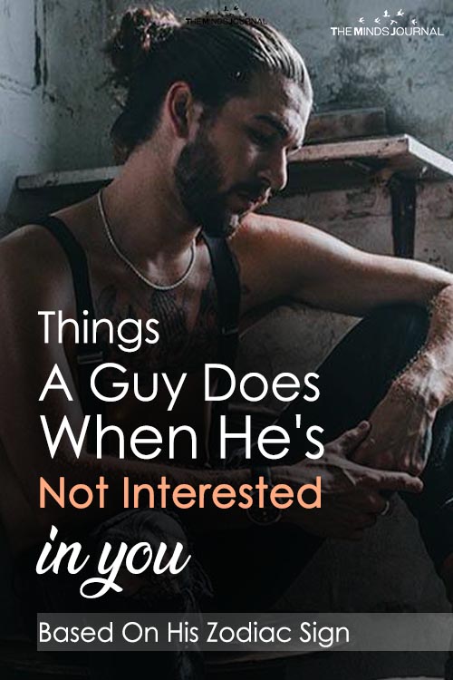 Things A Guy Does When He's Not Interested In You (Based On His Zodiac Sign)
