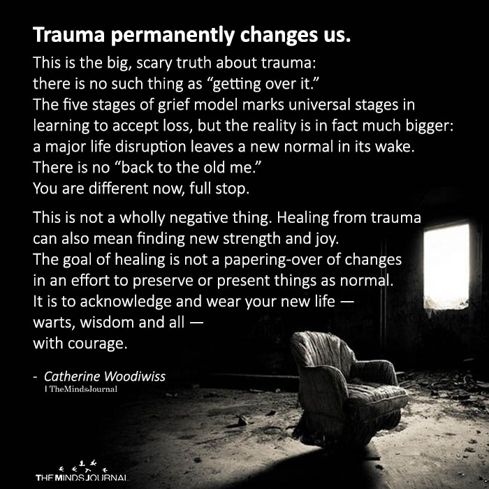 Trauma permanently changes us