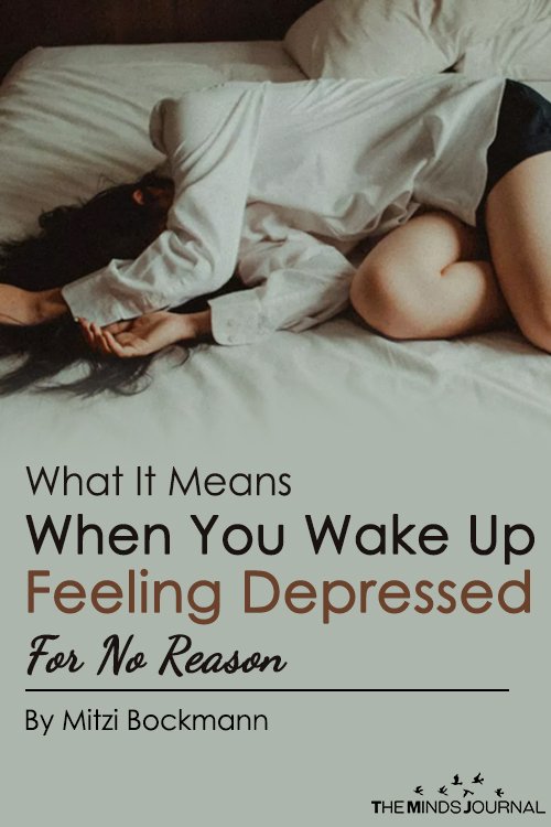 What It Means When You Wake Up Feeling Depressed For No Reason