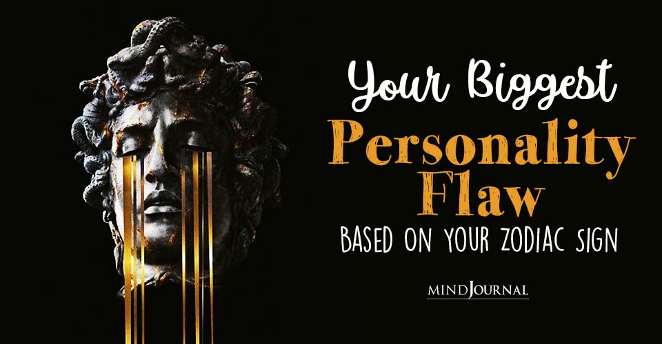 Zodiac Personality Flaws: Your Biggest Personality Flaw Based On Astrology