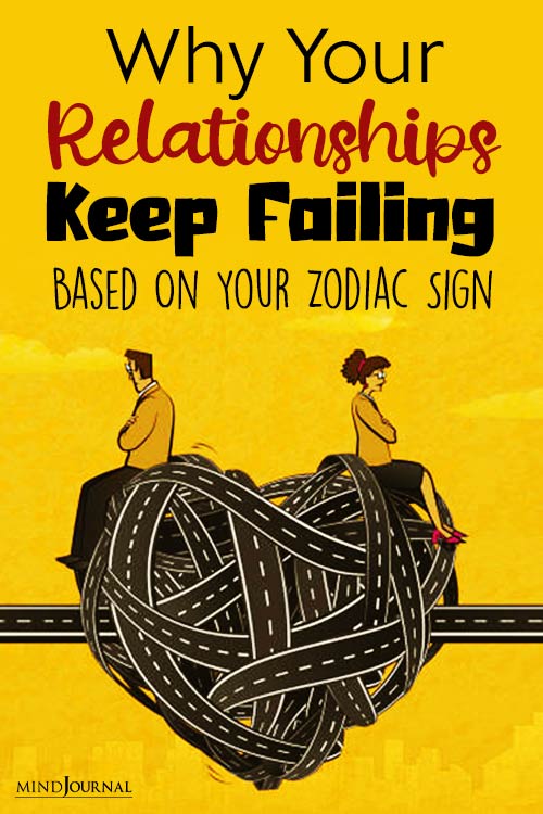 Zodiac Relationship Mistakes Relationships Keep Failing pin