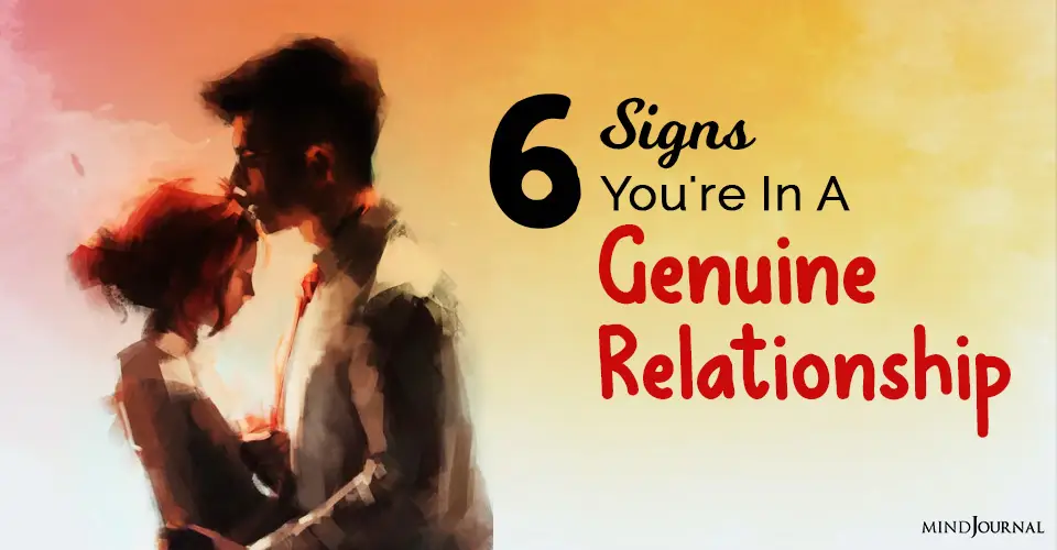 6 Signs You’re In A Genuine Relationship