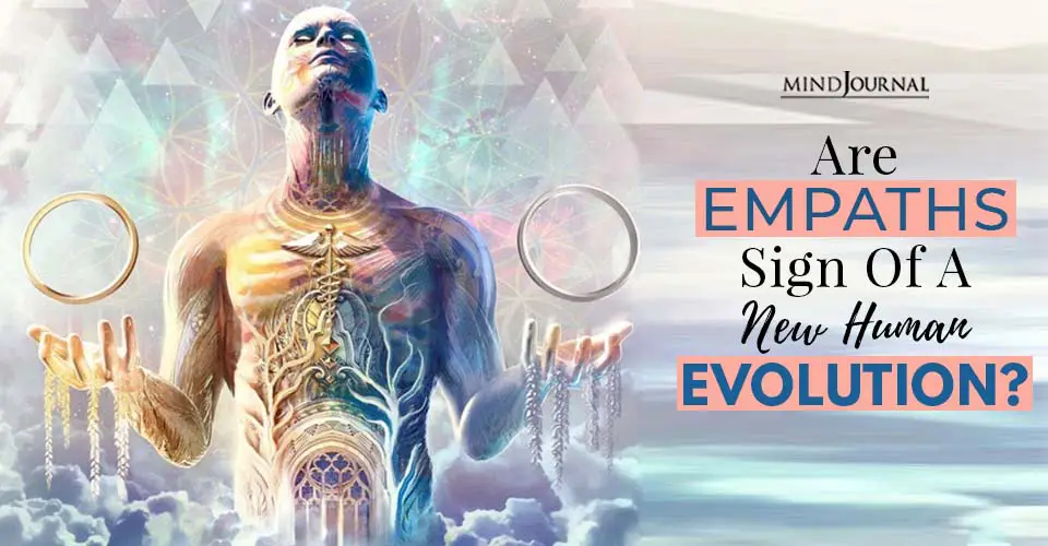 Are Empaths Sign of a New Human Evolution?