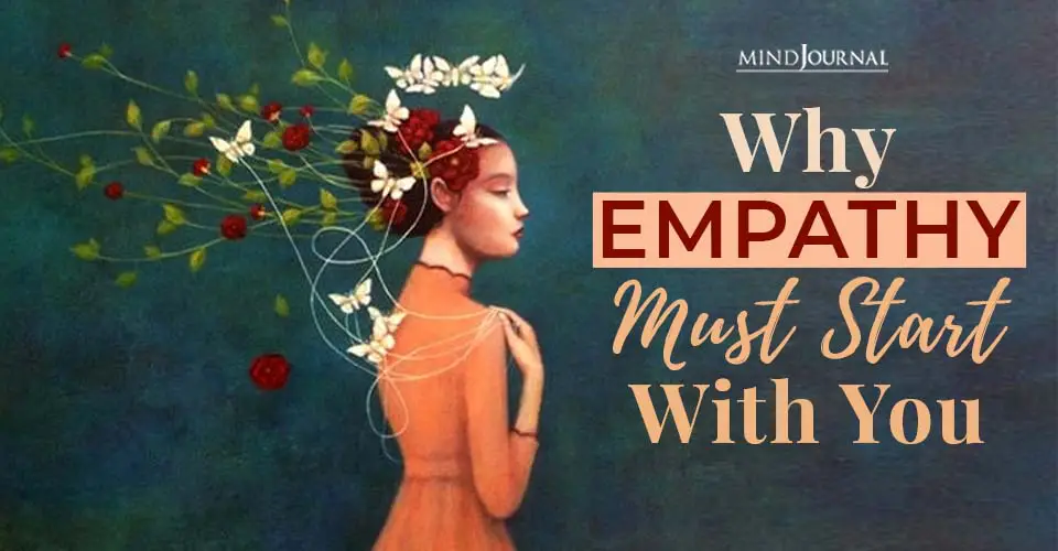 Why Empathy Must Start With You