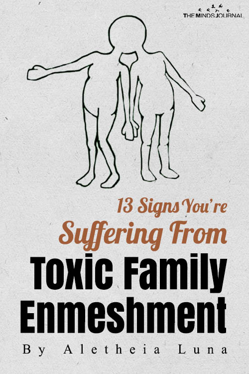 13 Signs You’re Suffering From Toxic Family Enmeshment