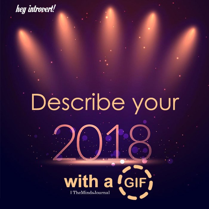 Describe Your 2018 With A GIF