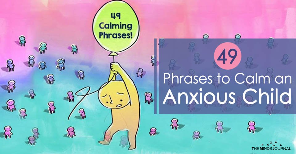 49 Phrases To Calm an Anxious Child