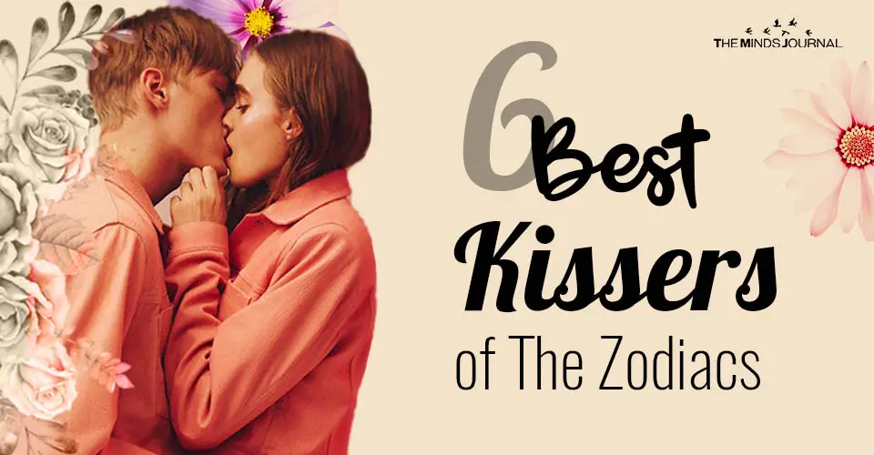 Six Best Kissers of The Zodiacs
