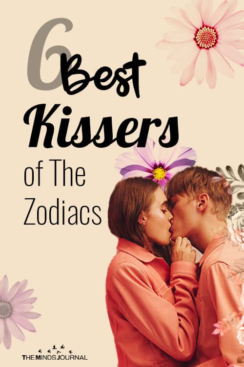 6 Best Kissers of The Zodiacs