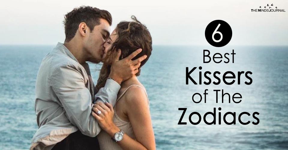 6 Best Kissers of The Zodiacs