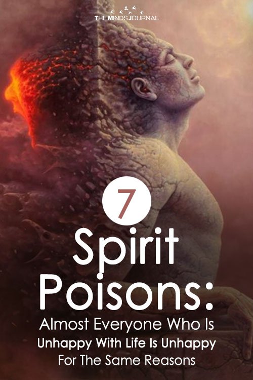 7 Spirit Poisons: Things That Are Make You Unhappy In Life