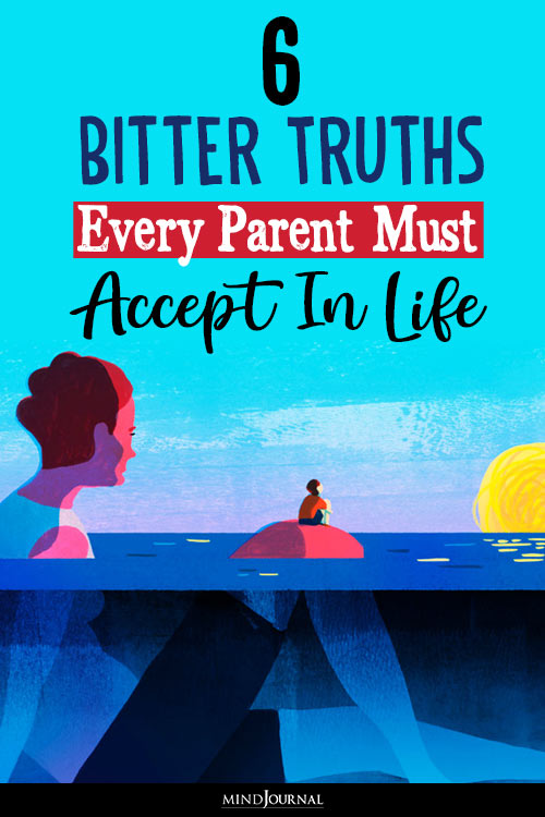 Bitter Truths Every Parent Must Accept In Life pin