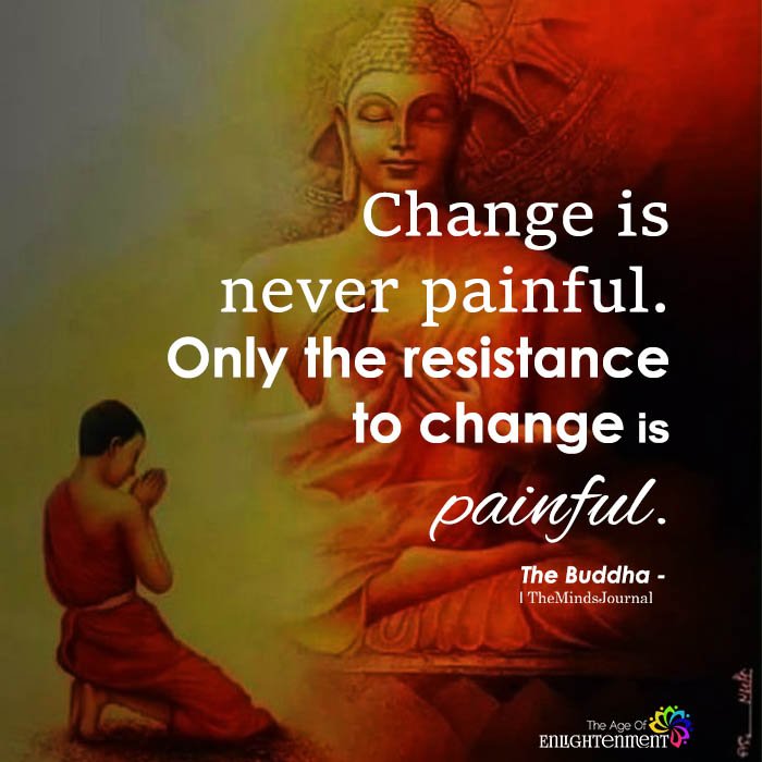 Change is never painful