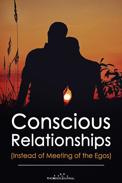 Conscious Relationships (Instead of Meeting of the Egos)